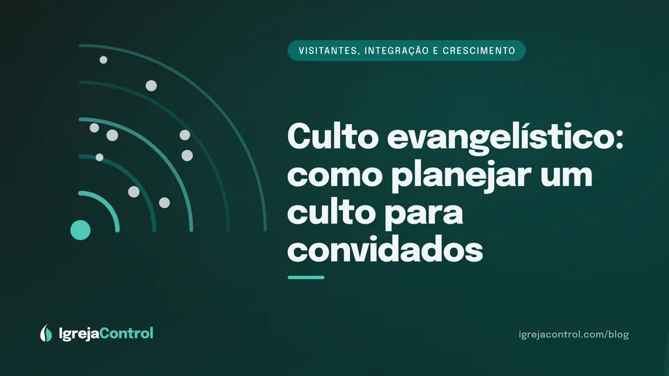 Capa do artigo sobre como planejar um culto evangelístico para convidados, com título e ilustração abstrata em verde-petróleo