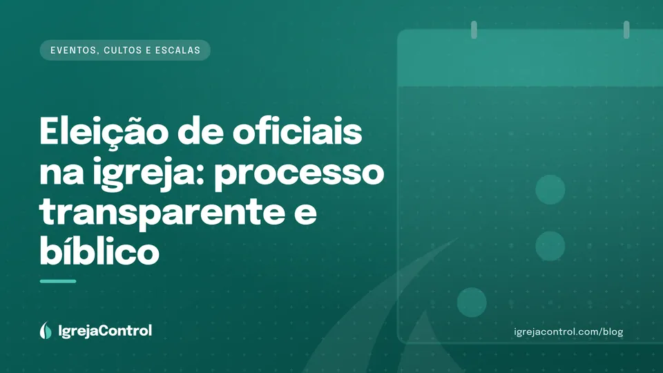 Capa do artigo sobre eleição de oficiais na igreja, com título e ilustração abstrata de eventos e cultos em verde-petróleo