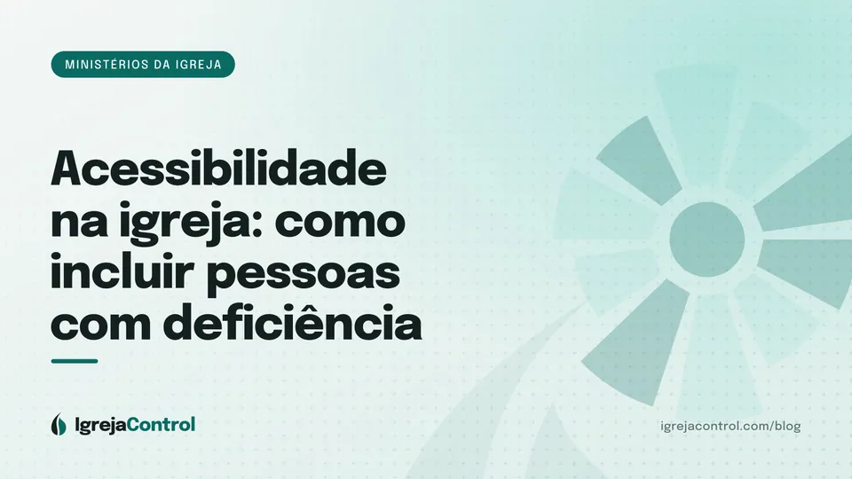Capa do artigo sobre inclusão e acessibilidade na igreja, com título e ilustração abstrata de acolhimento em verde-petróleo