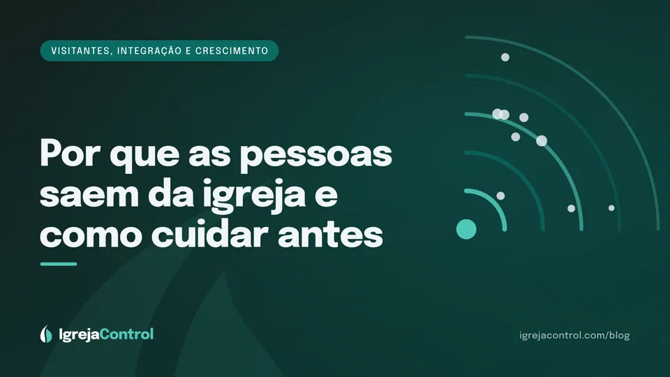 Capa do artigo sobre por que membros saem da igreja e como cuidar antes, com título e ilustração abstrata em verde-petróleo